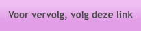 Voor vervolg, volg deze link